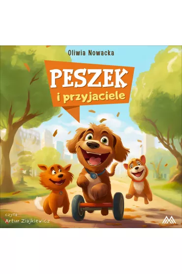Audiobook Peszek i przyjaciele mp3 - Oliwia  Nowacka