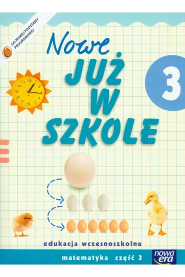 Nowe ju� w szkole. Klasa 3. Matematyka. Cz�� 3. Edukacja wczesnoszkolna - Krystyna Bielenica, Ma�gorzata Kwil, Maria Bura