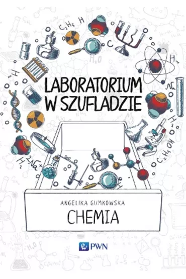 Laboratorium w szufladzie. Chemia - Angelika Gumkowska