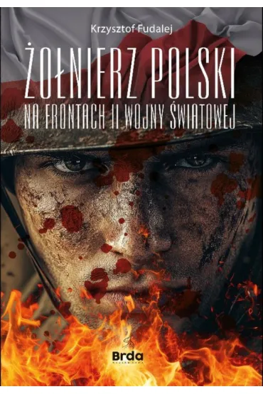 �o�nierz Polski na frontach II wojny �wiatowej - Krzysztof Fudalej