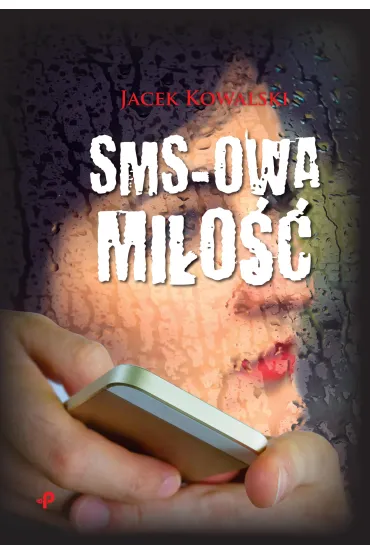 Sms-owa mi�o�� - Jacek Kowalski