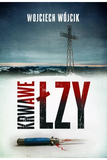 Krwawe �zy - Wojciech W�jcik