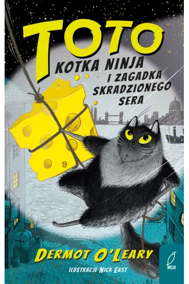 Toto. Kotka ninja i zagadka skradzionego sera - Dermot O'Leary