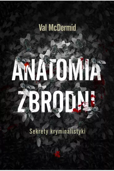 eBook Anatomia zbrodni. Sekrety kryminalistyki mobi epub - Val McDermid