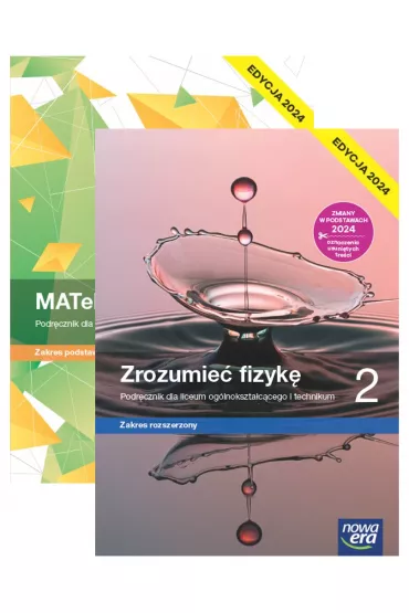 Pakiet podr�cznik�w: MATeMAtyka, Zrozumie� fizyk�. Zakres rozszerzony. Liceum i technikum. Klasa 2. Edycja 2024 - Dorota Ponczek, Grzegorz Janocha, Joanna Czarnowska, Jolanta Weso�owska, Krzysztof Byczuk, Lech Cha�ko, Marcin Braun, Wojciech Babia�ski, El�bieta W�jtowicz, Agnieszka  Byczuk