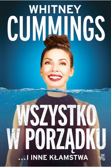 Wszystko w porządku …i inne kłamstwa