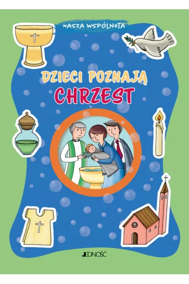 Dzieci poznaj� chrzest - Elena Giordano