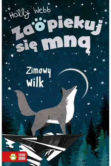 Zimowy wilk. Zaopiekuj si� mn� - Holly Webb