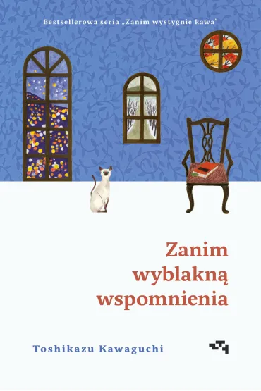 Zanim wyblakn� wspomnienia. Zanim wystygnie kawa. Tom 3 - Toshikazu Kawaguchi