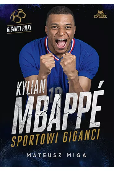 Kylian Mbapp. Sportowi giganci - Mateusz Miga
