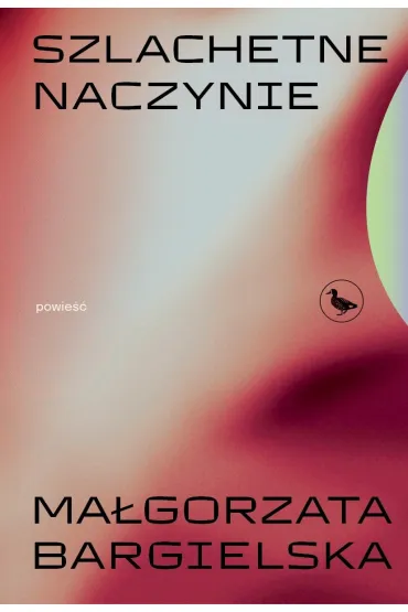 Szlachetne naczynie - Ma�gorzata  Bargielska