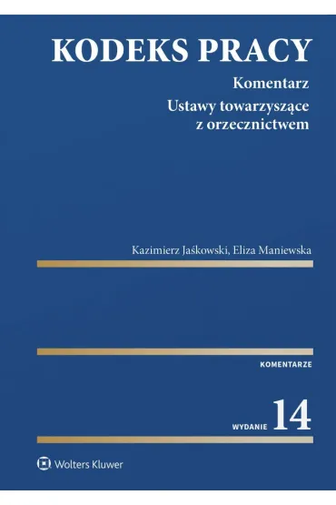 Kodeks pracy. Komentarz - Eliza Maniewska, Kazimierz Ja�kowski