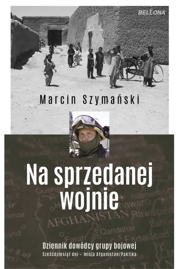 Na sprzedanej wojnie - Marcin Szyma�ski