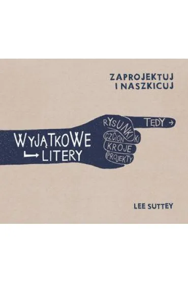 Wyj�tkowe litery Zaprojektuj i naszkicuj - Lee Suttey