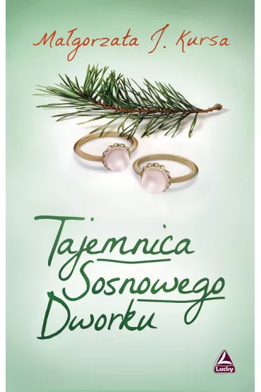 Tajemnica Sosnowego Dworku - Ma�gorzata J. Kursa