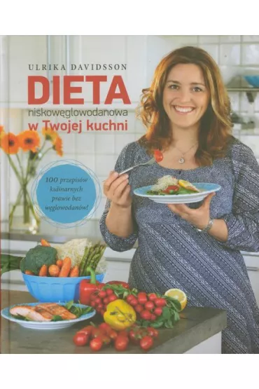 Dieta niskow�glowodanowa w Twojej kuchni - Davidsson Ulrika