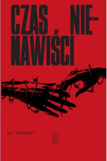 Czas Nienawi�ci. Tom 1 - Ales Kot