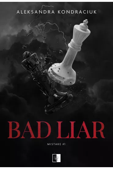 Bad Liar. Mistake. Tom 1 - Aleksandra Kondraciuk