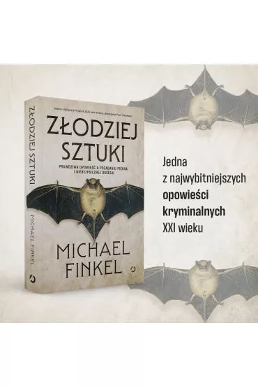 Z�odziej sztuki. Prawdziwa opowie�� o po��daniu pi�kna i niebezpiecznej obsesji - Michael Finkel