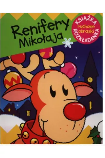 Renifery Miko�aja. Ruchome obrazki - Urszula Koz�owska