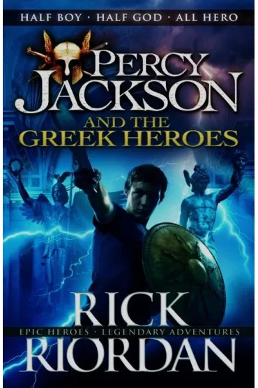 Percy Jackson AND the Greek Heroes - Rick Riordan