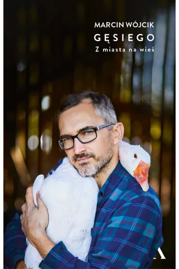 G�siego. Z miasta na wie� - Marcin W�jcik