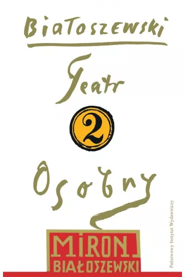 Teatr Osobny 1955-1963. Bia�oszewski utwory zebrane. Tom 2 - Miron Bia�oszewski