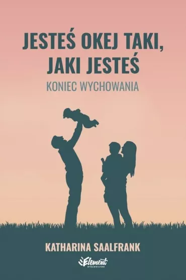 JESTE� OKEJ TAKI, JAKI JESTE� - Katharina  Saalfrank