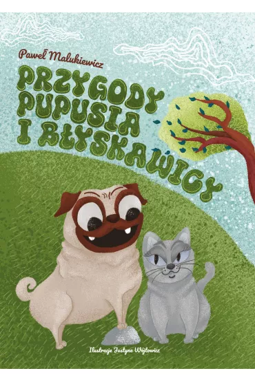Przygody Pupusia i B�yskawicy. Tom 1 - Pawe� Malukiewicz