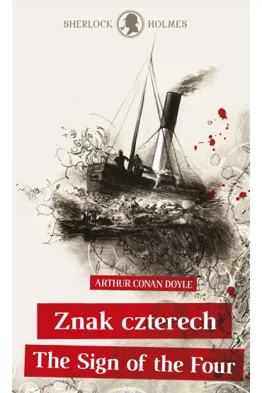 Sherlock Holmes. Znak czterech / The Sign of the Four - Artur Conan Doyle