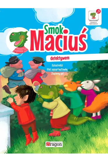 Smok Maciu� detektywem - Krzysztof �ywczak