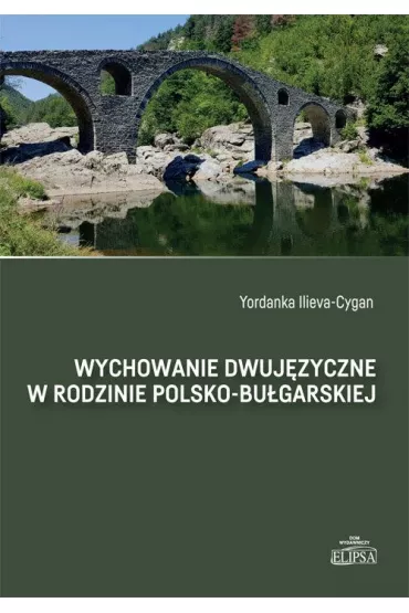 Wychowanie dwuj�zyczne w rodzinie polsko-bu�g. - Yordanka Ilieva-Cygan
