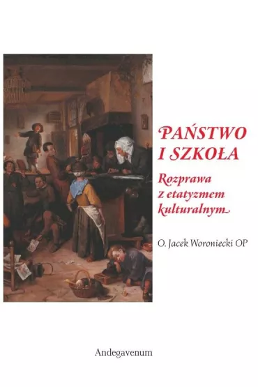 Pa�stwo i szko�a - Jacek Woroniecki