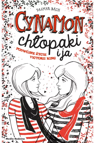 Cynamon, k�opoty i ja. Podw�jne �ycie Victorii King - Dagmar Bach