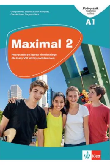 Maximal 2. Podr�cznik do j�zyka niemieckiego dla klasy 8 szko�y podstawowej + nagrania online - El�bieta Krulak-Kempisty, Giorgio Motta, Claudia Brass, Dagmar Gl�ck