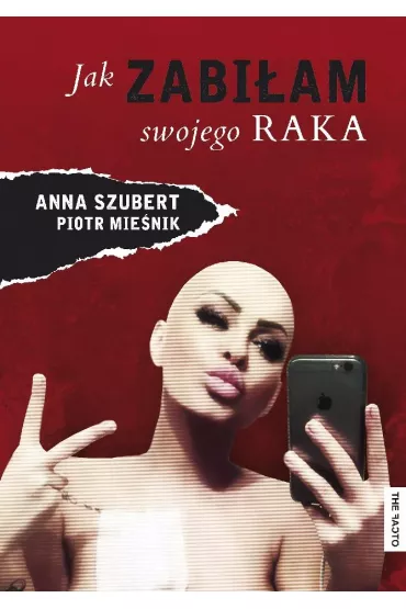 Jak zabi�am swojego raka - Anna Szubert