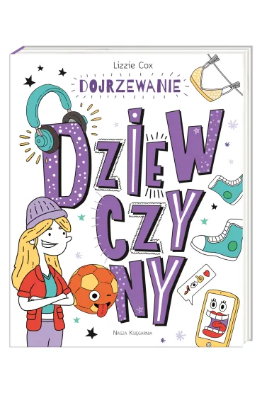 Dojrzewanie. Dziewczyny - Lizzie  Cox