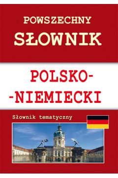 Powszechny sownik polsko-niemiecki Sownik tematyczny