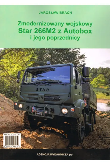 Zmodernizowany wojskowy Star 266M2 z Autobox i jego poprzednicy - Jaros�aw  Brach