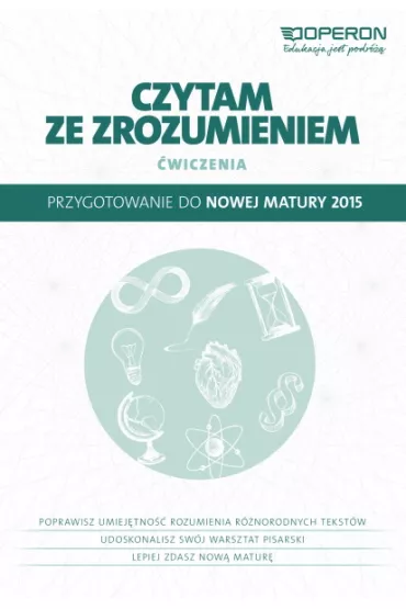 Czytam ze zrozumieniem. �wiczenia. Przygotowanie do matury - Anna Adryjanek, Katarzyna Korolczuk, Anna Adryajnek