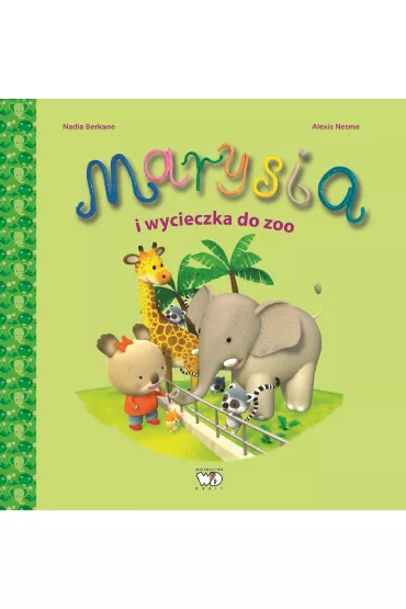 Marysia i wycieczka do zoo - Nadia Berkane