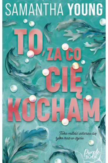 eBook To, za co ci� kocham mobi epub - Samantha Young
