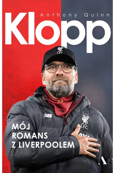 Klopp. M�j romans z Liverpoolem - Anthony Quinn