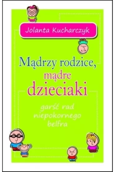 eBook M�drzy rodzice, m�dre dzieciaki mobi epub - Jolanta Kucharczyk