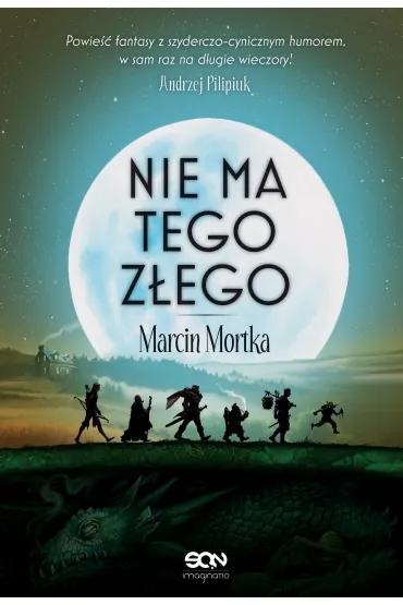 eBook Nie ma tego Z�ego. Tom 1 mobi epub - Marcin Mortka