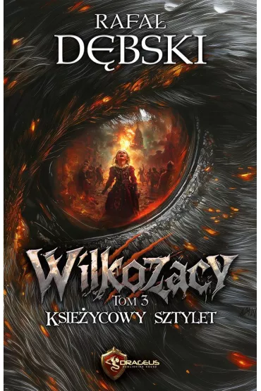 Ksi�ycowy Sztylet. Cykl Wilkozacy. Tom 3 - Rafa� D�bski
