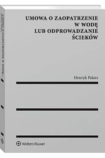Umowa o zaopatrzenie w wod� lub odprowadzanie �ciek�w