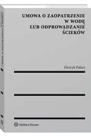 Umowa o zaopatrzenie w wod� lub odprowadzanie �ciek�w