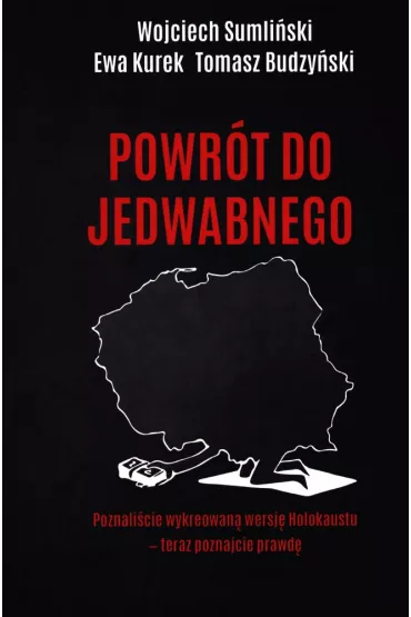 Powrt do Jedwabnego. Tom 1 - Ewa Kurek, Tomasz Budzyski, Wojciech Sumliski