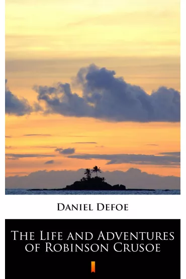 eBook The Life and Adventures of Robinson Crusoe mobi epub - Daniel Defoe